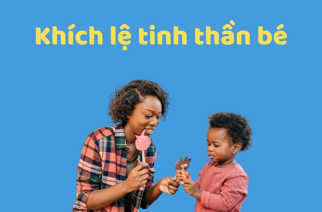 Khích lệ tinh thần cho bé