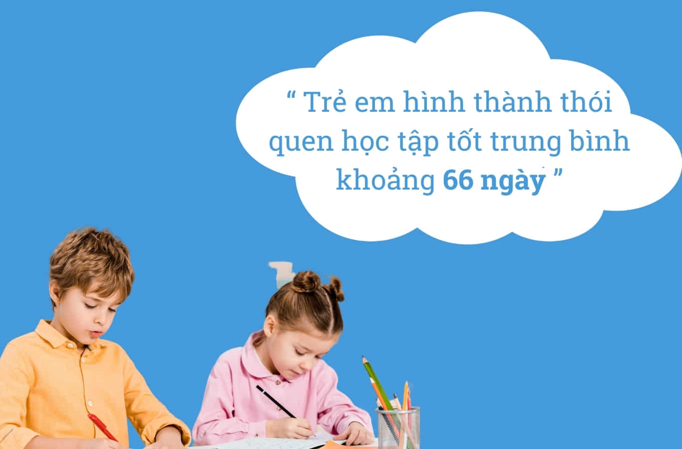 Trẻ em hình thành thói quen học tốt sau 66 ngày