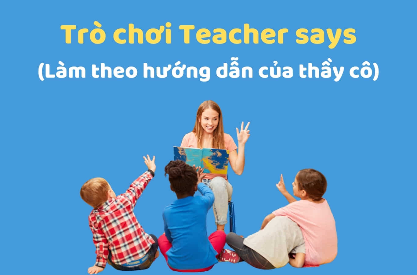 Trò chơi Teacher Says cho bé lớp 2